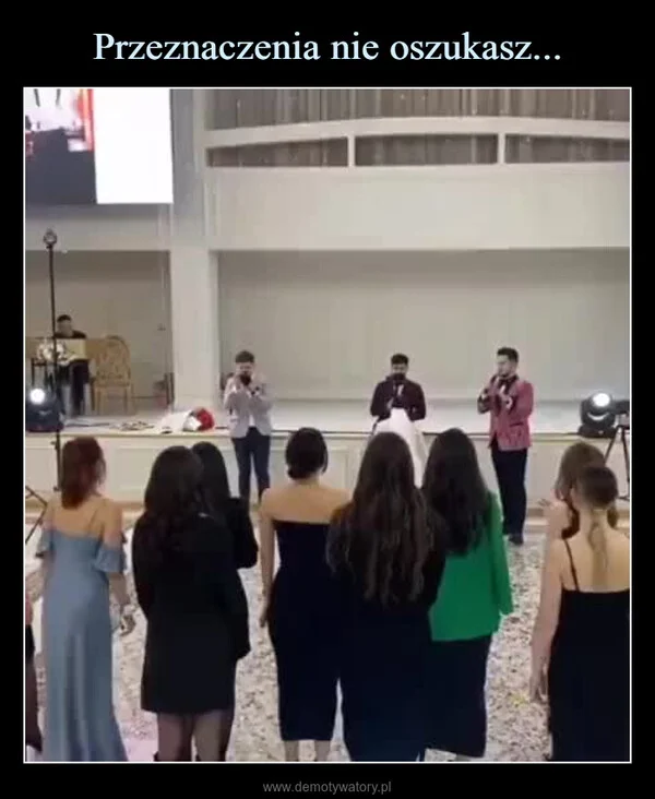 
    Przeznaczenia nie oszukasz...