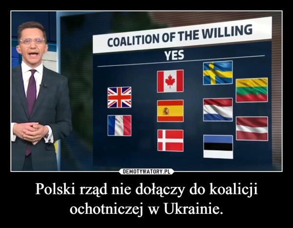 
    Polski rząd nie dołączy do koalicji ochotniczej w Ukrainie.