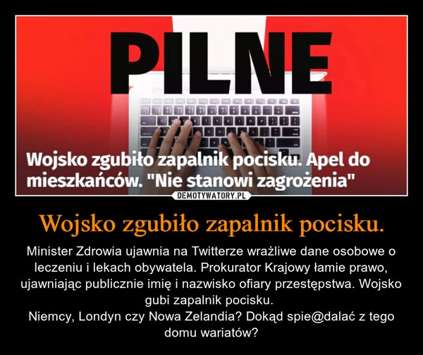 
    Wojsko zgubiło zapalnik pocisku.