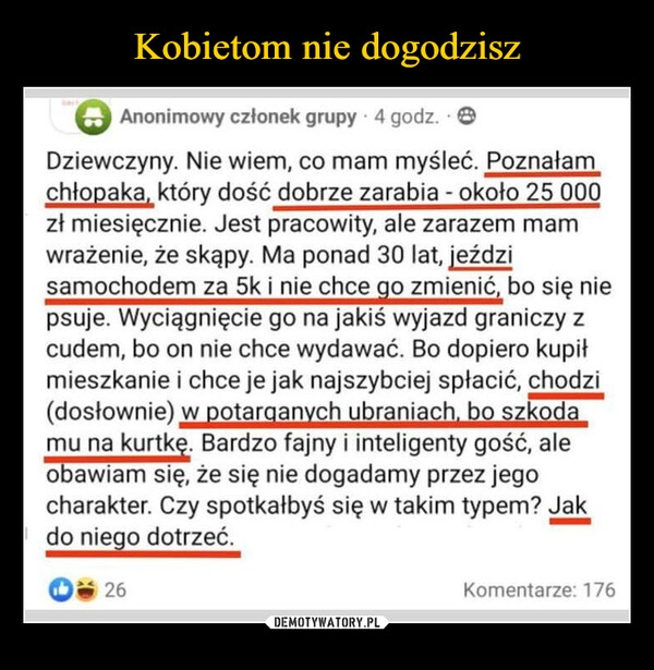 
    Kobietom nie dogodzisz