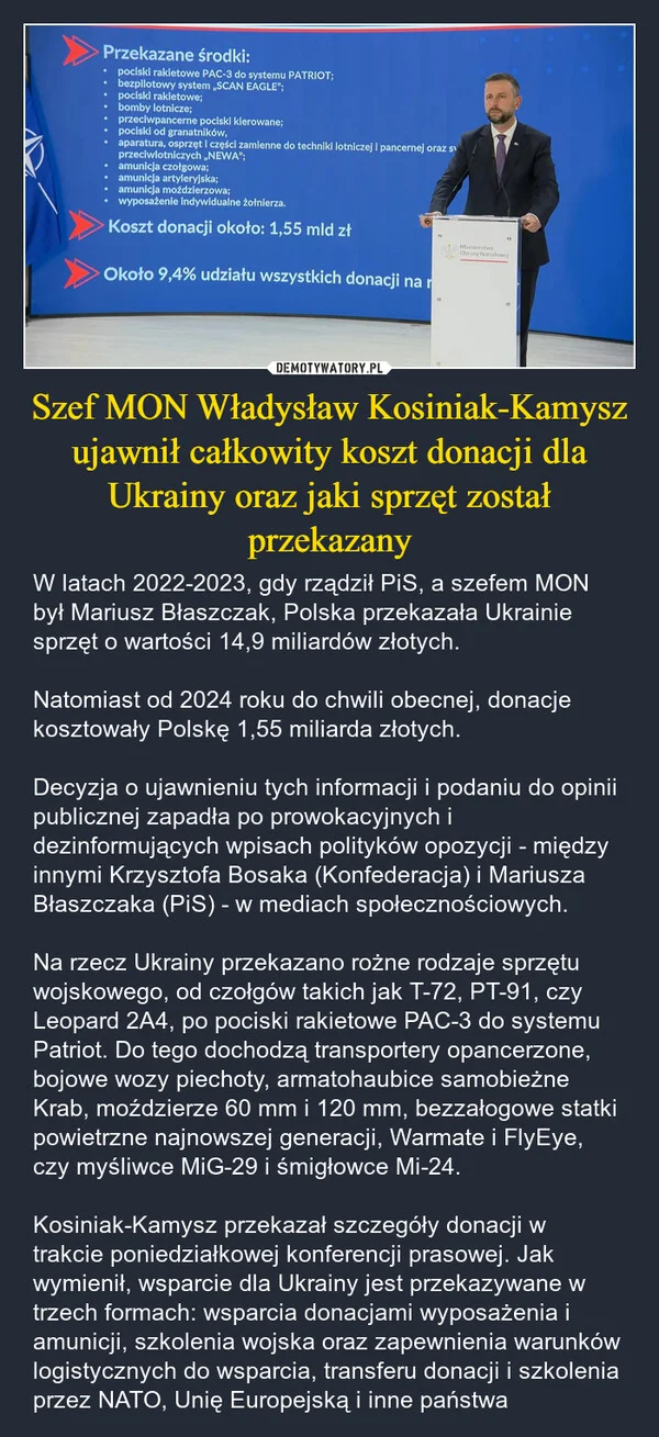 
    Szef MON Władysław Kosiniak-Kamysz ujawnił całkowity koszt donacji dla Ukrainy oraz jaki sprzęt został przekazany