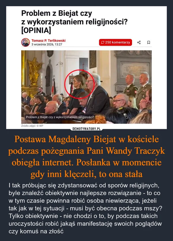 Postawa Magdaleny Biejat w kościele podczas pożegnania Pani Wandy Traczyk obiegła internet. Posłanka w momencie gdy inni klęczeli, to ona stała
