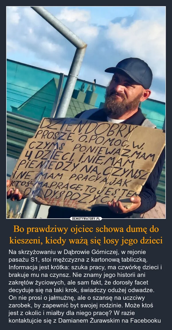 
    Bo prawdziwy ojciec schowa dumę do kieszeni, kiedy ważą się losy jego dzieci
