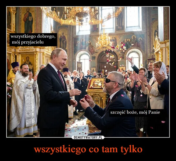 
    wszystkiego co tam tylko
