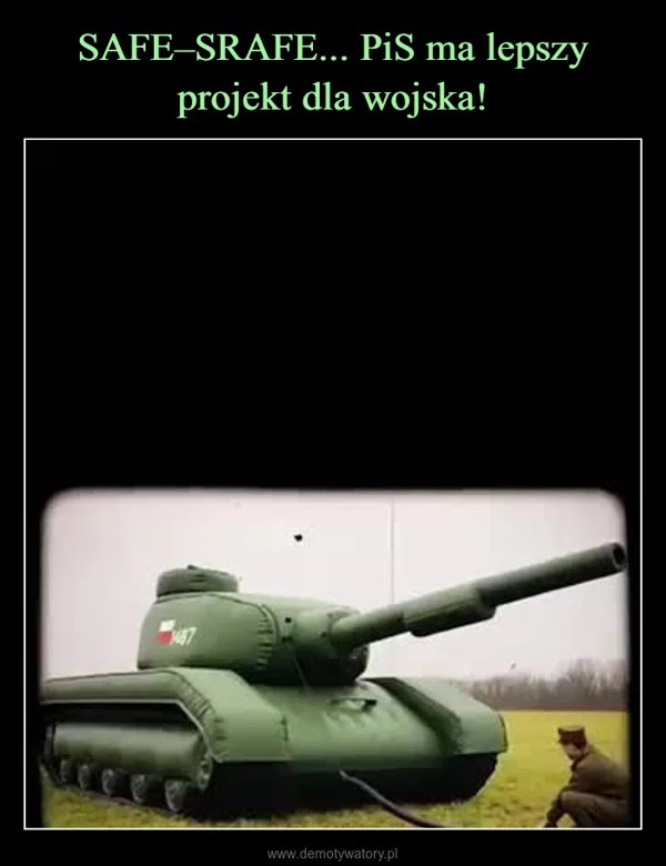 
    SAFE–SRAFE... PiS ma lepszy projekt dla wojska!