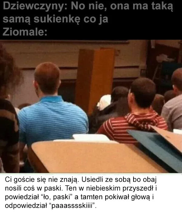 
    Faceci się dogadają