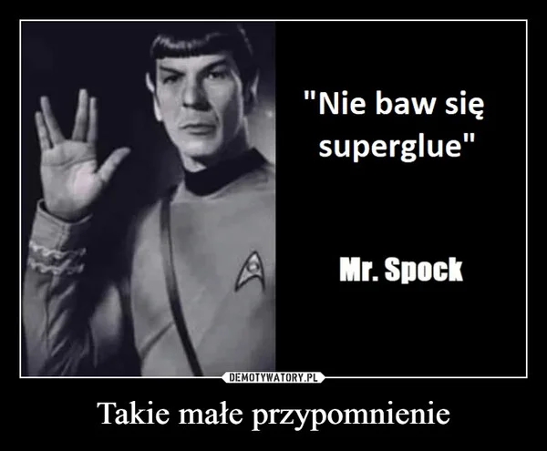 
    Takie małe przypomnienie