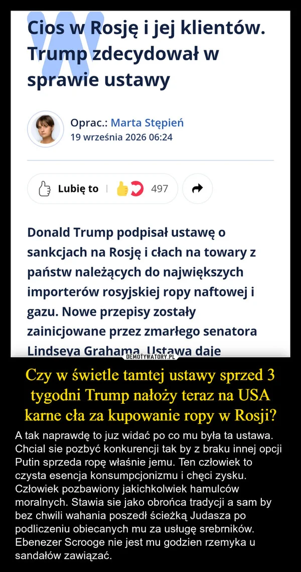 
    Czy w świetle tamtej ustawy sprzed 3 tygodni Trump nałoży teraz na USA karne cła za kupowanie ropy w Rosji?