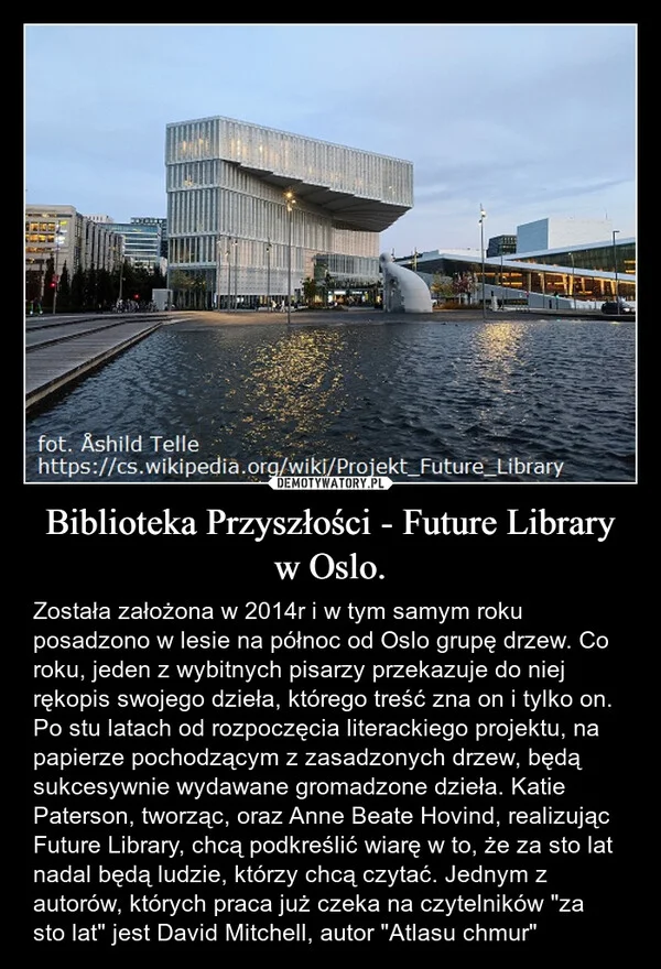 
    Biblioteka Przyszłości - Future Library w Oslo.