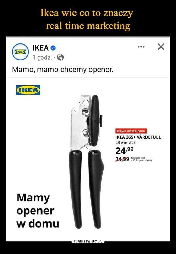 
    Ikea wie co to znaczy 
real time marketing