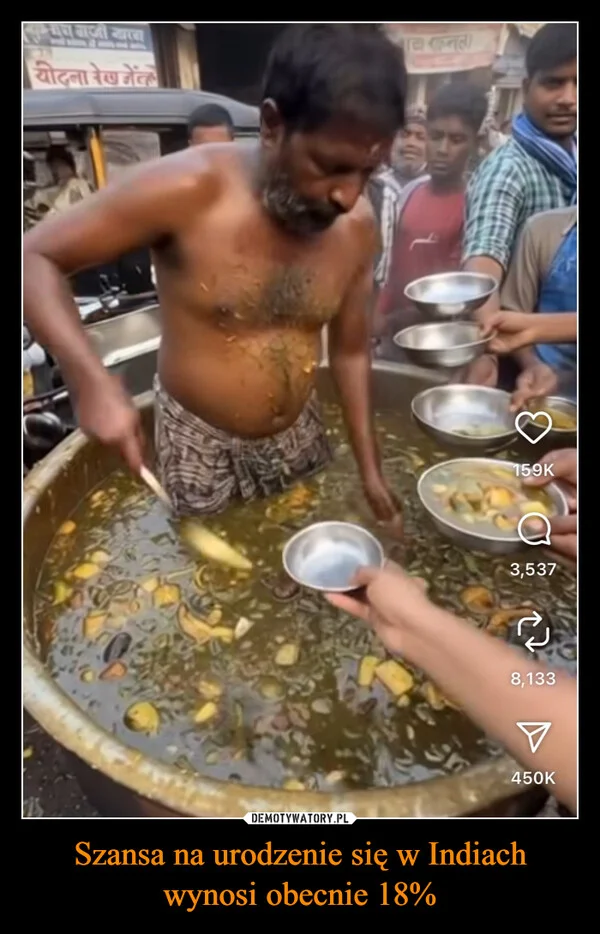 
    Szansa na urodzenie się w Indiach wynosi obecnie 18%