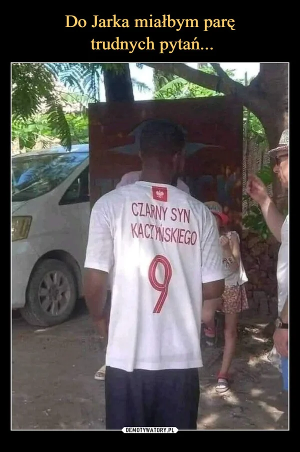 
    Do Jarka miałbym parę trudnych pytań...