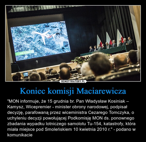 
    Koniec komisji Maciarewicza