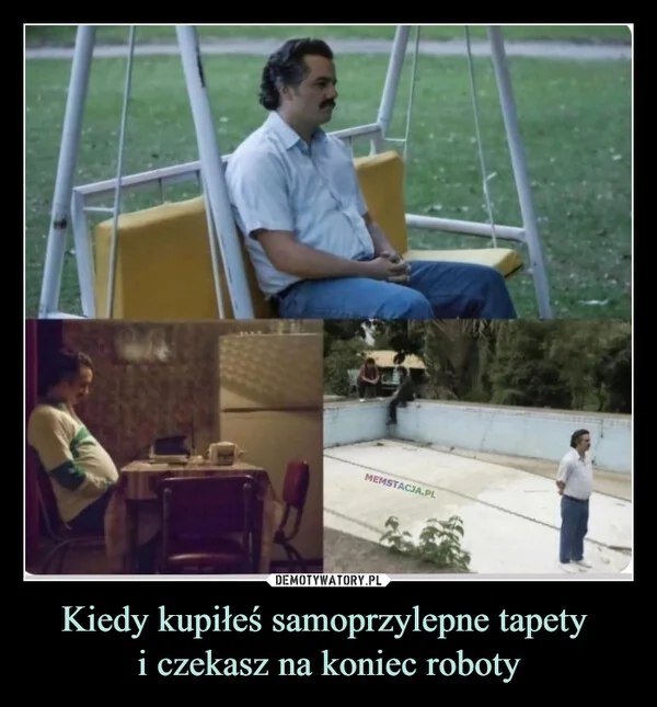 
    Kiedy kupiłeś samoprzylepne tapety i czekasz na koniec roboty