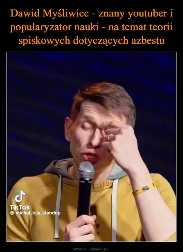 
    Dawid Myśliwiec - znany youtuber i popularyzator nauki - na temat teorii spiskowych dotyczących azbestu