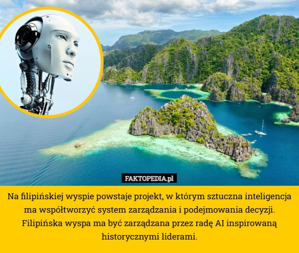 
    Na filipińskiej wyspie powstaje projekt, w którym sztuczna inteligencja