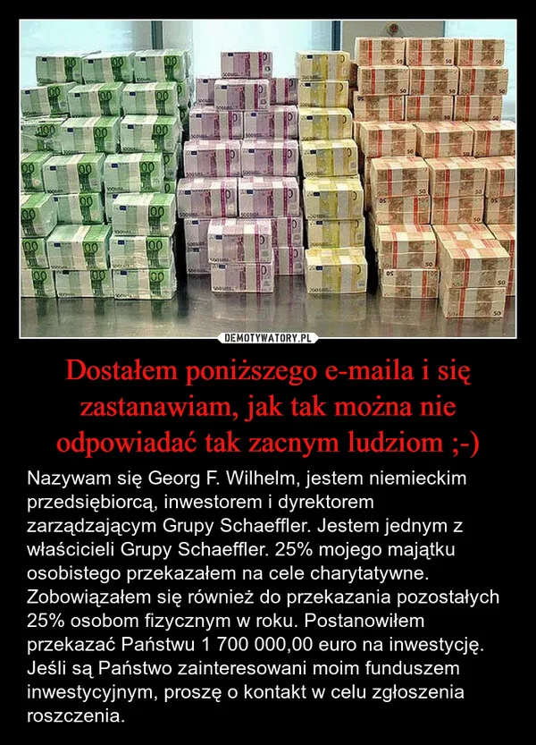 
    Dostałem poniższego e-maila i się zastanawiam, jak tak można nie odpowiadać tak zacnym ludziom ;-)