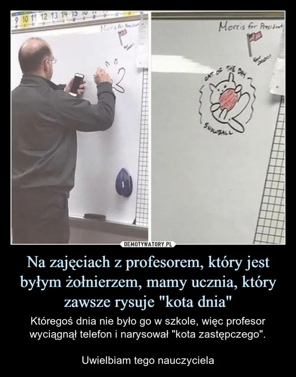 
    Na zajęciach z profesorem, który jest byłym żołnierzem, mamy ucznia, który zawsze rysuje 