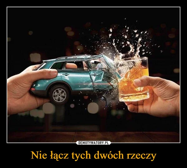 
    Nie łącz tych dwóch rzeczy