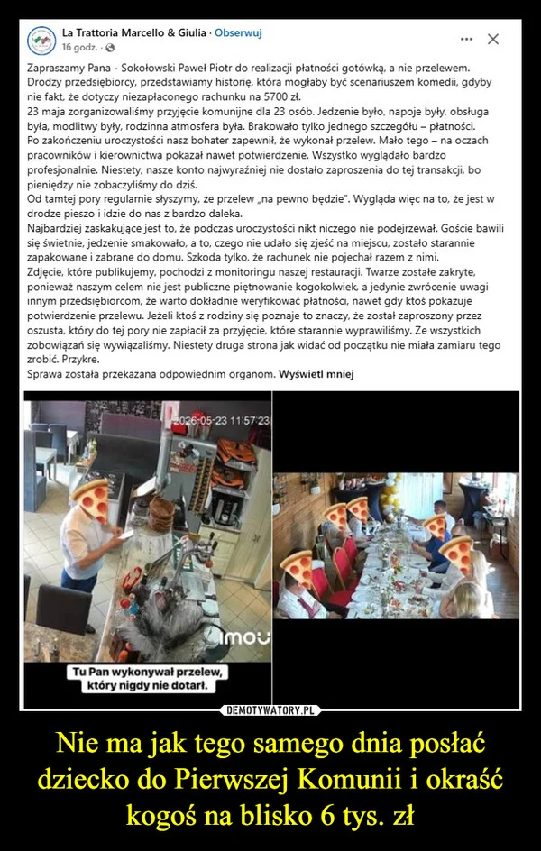 
    Nie ma jak tego samego dnia posłać dziecko do Pierwszej Komunii i okraść kogoś na blisko 6 tys. zł