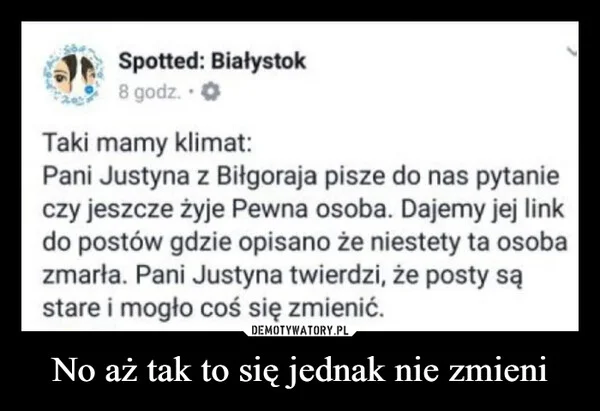 
    No aż tak to się jednak nie zmieni
