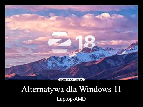 
    Alternatywa dla Windows 11