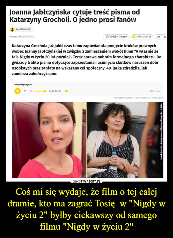 Coś mi się wydaje, że film o tej całej dramie, kto ma zagrać Tosię w 