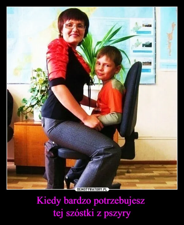 
    Kiedy bardzo potrzebujesz tej szóstki z pszyry