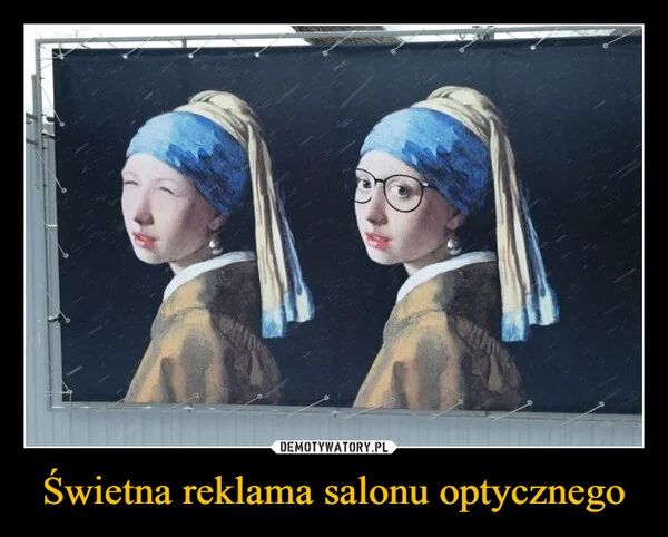 
    Świetna reklama salonu optycznego