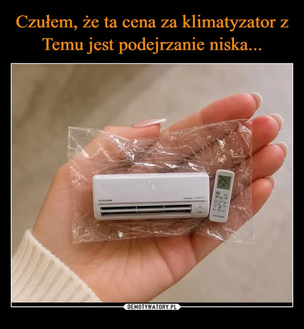 
    Czułem, że ta cena za klimatyzator z Temu jest podejrzanie niska...