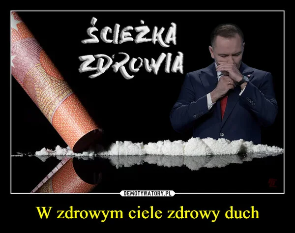 
    W zdrowym ciele zdrowy duch