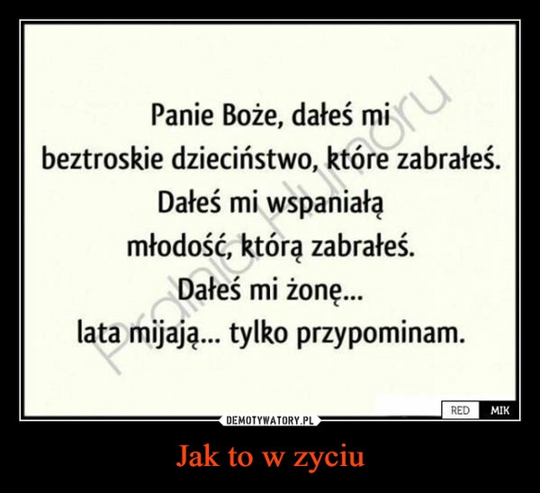 
    Jak to w zyciu