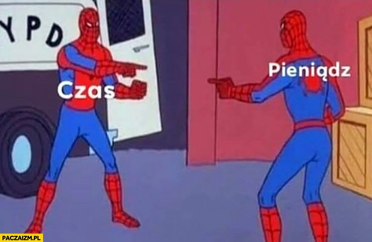 
    Czas to pieniądz Spiderman pokazuje na siebie