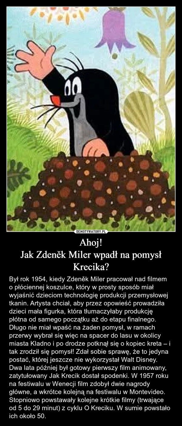 
    Ahoj!
Jak Zdeněk Miler wpadł na pomysł Krecika?