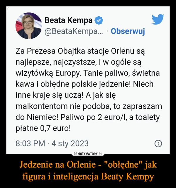 
    Jedzenie na Orlenie - "obłędne" jak figura i inteligencja Beaty Kempy 