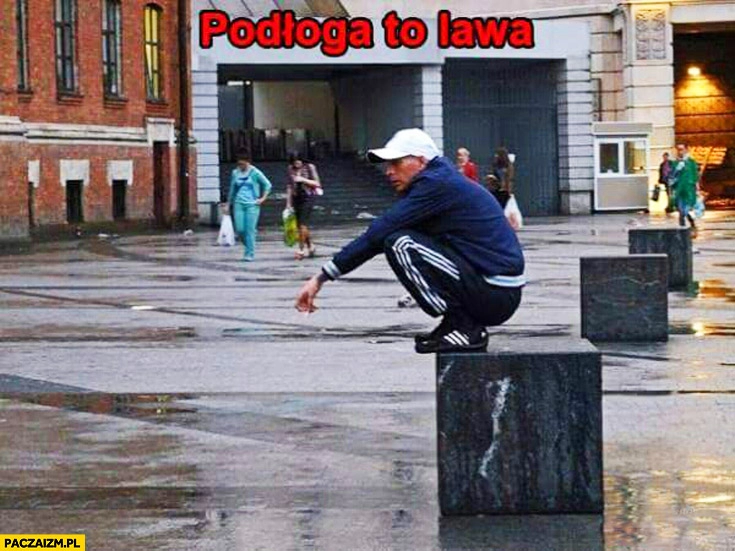 
    Podłoga to lawa słowiański przykuc