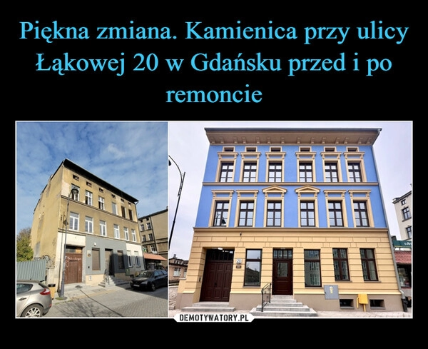 
    Piękna zmiana. Kamienica przy ulicy Łąkowej 20 w Gdańsku przed i po remoncie