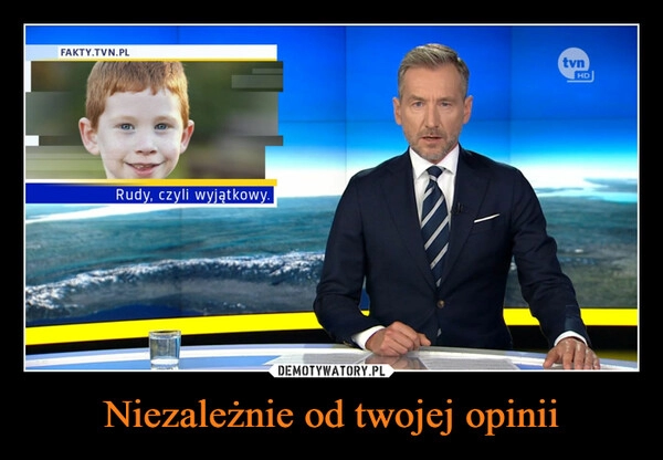 
    Niezależnie od twojej opinii