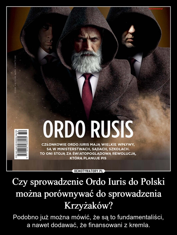 
    Czy sprowadzenie Ordo Iuris do Polski można porównywać do sprowadzenia Krzyżaków?