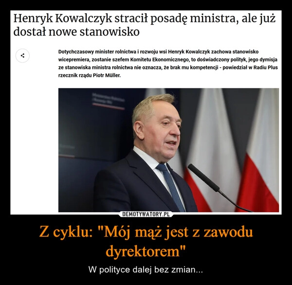 
    Z cyklu: "Mój mąż jest z zawodu dyrektorem"