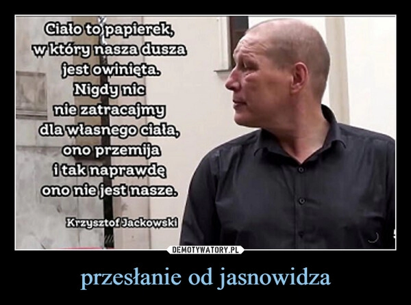 
    przesłanie od jasnowidza