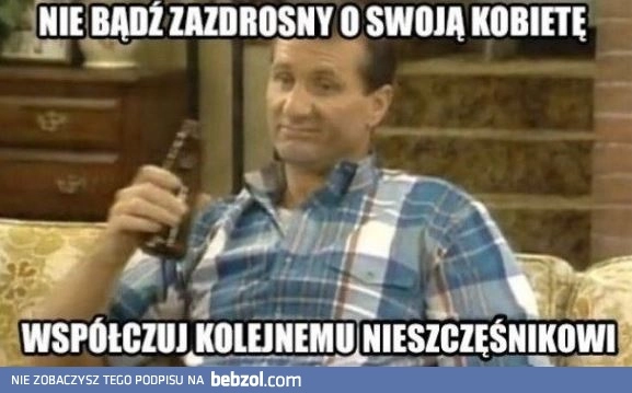 Nie bądź zazdrosny