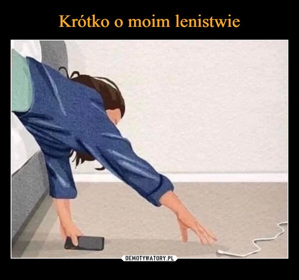 
    Krótko o moim lenistwie