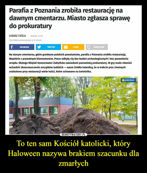 
    
To ten sam Kościół katolicki, który Haloween nazywa brakiem szacunku dla zmarłych 