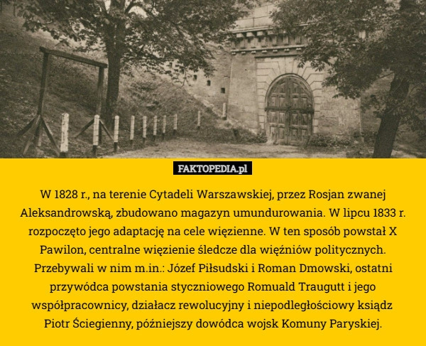 
    W 1828 r., na terenie Cytadeli Warszawskiej, przez Rosjan zwanej Aleksandrowską,