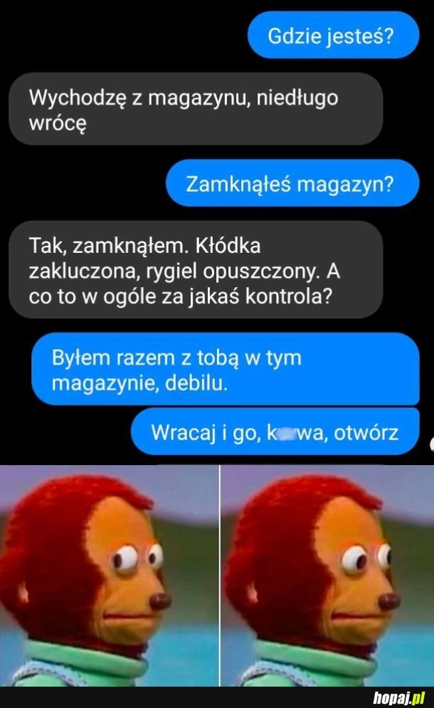 
    Kiedy jesteś mało rozgarnięty