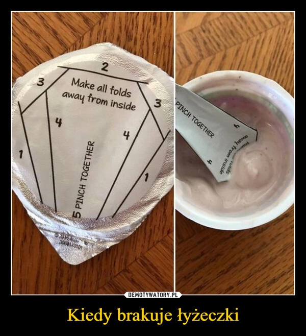 
    Kiedy brakuje łyżeczki