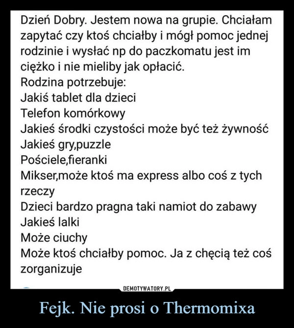 
    Fejk. Nie prosi o Thermomixa