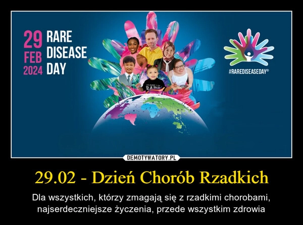 
    29.02 - Dzień Chorób Rzadkich