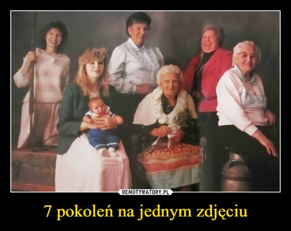 
    7 pokoleń na jednym zdjęciu